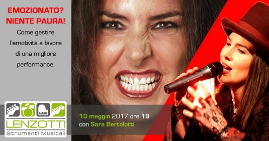 Emozionato? Niente Paura! a cura di Sara Bertolotti, Mental Music Coach.