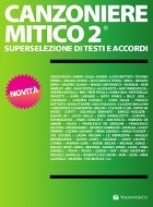 Canzoniere Mitico 2 superselezione di testi accordi MB180