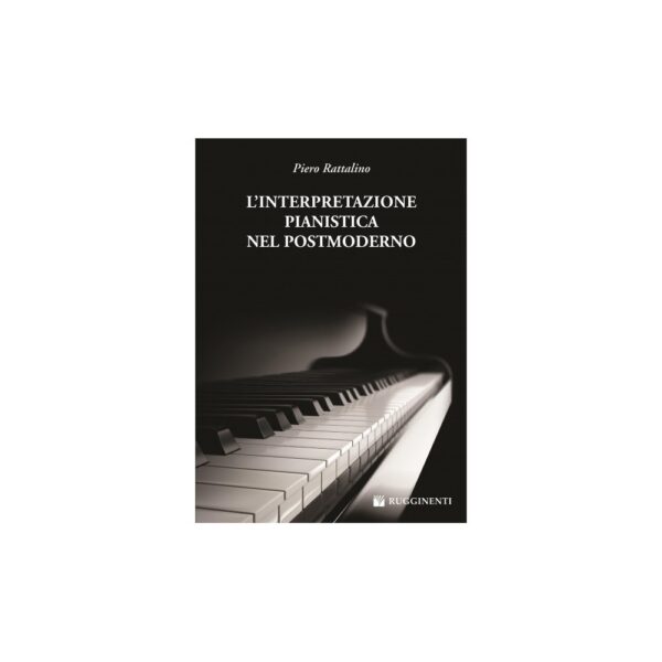 L' interpretazione Pianistica Del Postmoderno RE10256 P.Rattalino